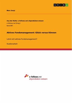Aktives Fondsmanagement: Glück versus Können - Sonyi, Marc