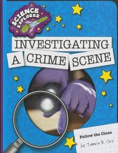 Investigating a Crime Scene - Orr, Tamra B