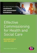 Effective Commissioning in Health and Social Care - Field, Richard; Oliver, Judy