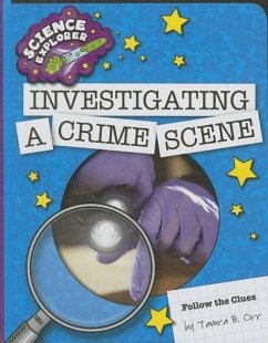 Investigating a Crime Scene - Orr, Tamra B