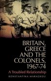 Britain, Greece and the Colonels, 1967-74