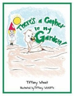 Theres a Gopher in My Garden - Wheat, Tiffany