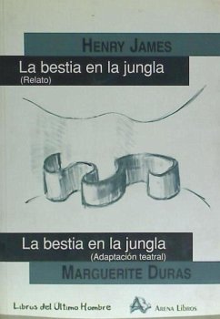 La bestia en la jungla - James, Henry; Duras, Marguerite