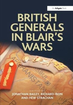 British Generals in Blair's Wars - Bailey, Jonathan; Iron, Richard