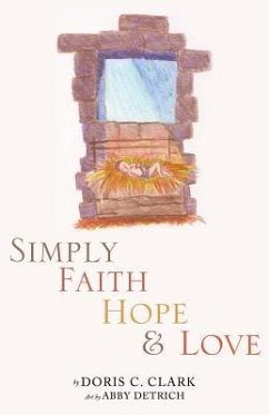 Simply Faith Hope & Love - Clark, Doris C.