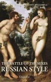 The Battle of the Sexes Russian Style