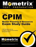 Secrets of the CPIM Master Planning of Resources Exam Study Guide: CPIM Test Review for the Certified in Production and Inventory Management Exam