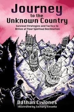 Journey to the Unknown Country - Jones, Dathan C.