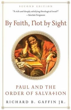 By Faith, Not by Sight - Gaffin, Richard B