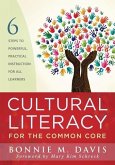 Cultural Literacy for the Common Core: Six Steps to Powerful Practical Instruction for All Learners