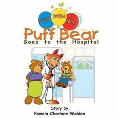 Puff Bear Goes to the Hospital - Walden, Pamela Charlene