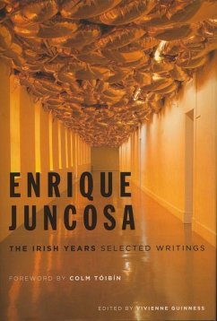 Enrique Juncosa: The Irish Years: Selected Writings - Juncosa, Enrique