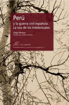 Perú y la guerra civil española : la voz de los intelectuales - Muñoz Carrasco, Olga