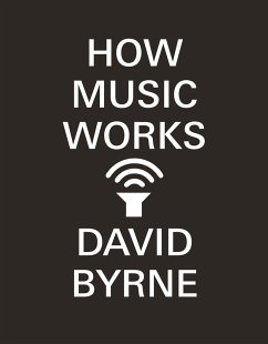 How Music Works - Byrne, David