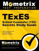 TExES (152) School Counselor Exam Secrets Study Guide: TExES Test Review for the Texas Examinations of Educator Standards