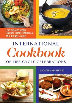 International Cookbook of Life-Cycle Celebrations - Webb, Lois; Cardella, Lindsay; Jacob, Jeanne