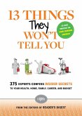 13 Things They Won't Tell You