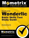 Secrets of the Wonderlic Basic Skills Test Study Guide: Wbst Exam Review for the Wonderlic Basic Skills Test