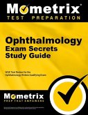Ophthalmology Exam Secrets Study Guide: Wqe Test Review for the Ophthalmology Written Qualifying Exam
