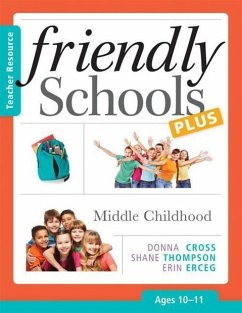 Friendly Schools Plus: Middle Childhood, Ages 10-11 - Cross, Donna; Thompson, Shane