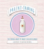 Parent Taming. the Several Habits of Highly Successful Babies: 0-2 the Early Years