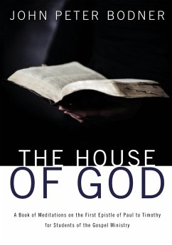 The House of God - Bodner, Rev. John Peter