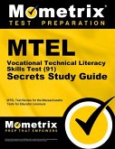 MTEL Vocational Technical Literacy Skills Test (91) Secrets Study Guide: MTEL Exam Review for the Massachusetts Tests for Educator Licensure