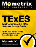 TExES Mathematics 4-8 (115) Secrets Study Guide