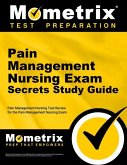 Pain Management Nursing Exam Secrets Study Guide