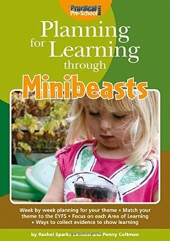 Planning for Learning Through Minibeasts - Linfield, Rachel Sparks; Coltman, Penny