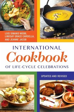 International Cookbook of Life-Cycle Celebrations - Webb, Lois; Cardella, Lindsay; Jacob, Jeanne