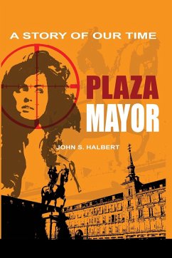 Plaza Mayor - A Story of Our Time - Halbert, John