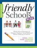 Friendly Schools Plus Evidence for Practice:: Whole-School Strategies to Enhance Students' Social Skills and Reduce Bullying in Schools