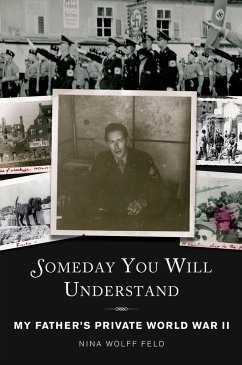 Someday You Will Understand - Feld, Nina Wolff