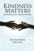 Kindness Matters: Hospitality in a Hostile World