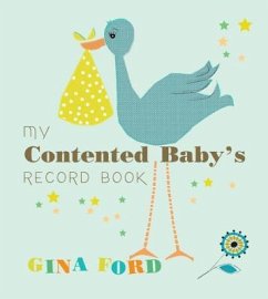 My Contented Baby's Record Book - Ford, Gina