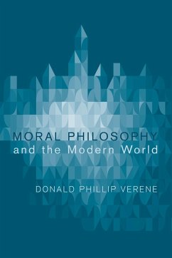 Moral Philosophy and the Modern World - Verene, Donald Phillip