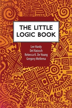 The Little Logic Book - Deyoung, Rebecca Konyndyk; Hardy, Lee; Ratzsch, Del