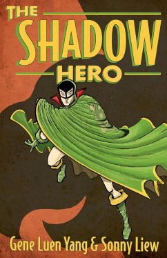 The Shadow Hero - Yang, Gene Luen