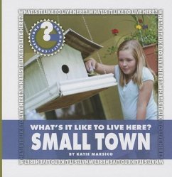 What's It Like to Live Here? Small Town - Marsico, Katie