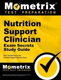 Nutrition Support Clinician Exam Secrets Study Guide: Nsc Test Review for the Nutrition Support Clinician Exam