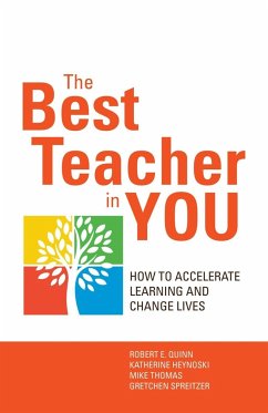 The Best Teacher in You - Quinn, Robert; Heynoski, Kate; Thomas, Michael; Spreitzer, Gretchen