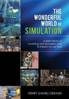 The Wonderful World of Simulation - Okraski, Henry C.