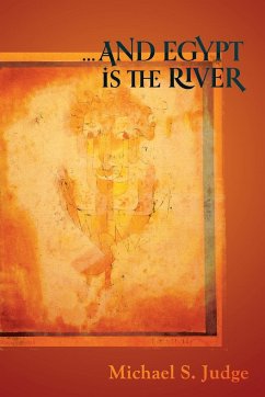 ...and Egypt Is the River - Judge, Michael S.