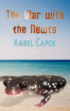 The War with the Newts - Capek, Karel