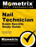 Nail Technician Exam Secrets Study Guide: NT Test Review for the Nail Technician Exam
