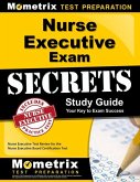 Nurse Executive Exam Secrets Study Guide