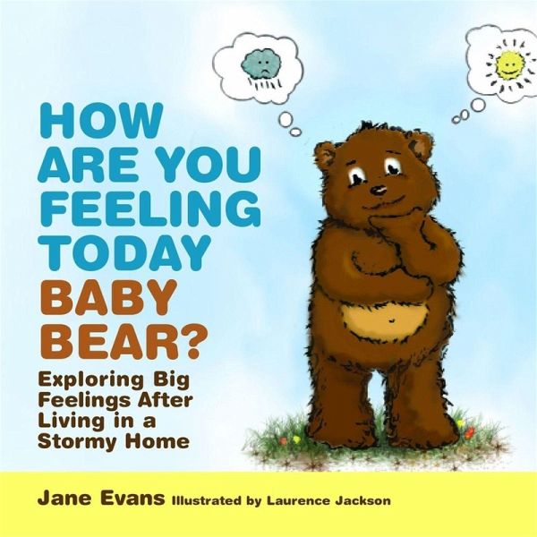 How Are You Feeling Today Baby Bear? How Are You Feeling Today Baby Bear?