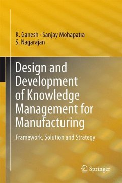 Design and Development of Knowledge Management for Manufacturing - Ganesh, K.;Mohapatra, Sanjay;Nagarajan, S.