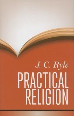 Practical Religion - Ryle, John Charles